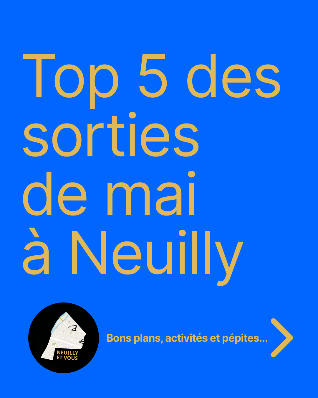 Top 5 sorties mai 2026 Neuilly Sur Seine